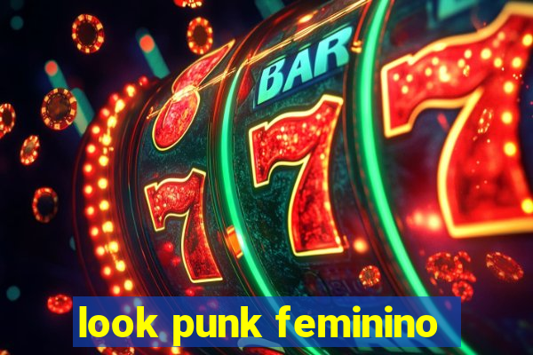 look punk feminino